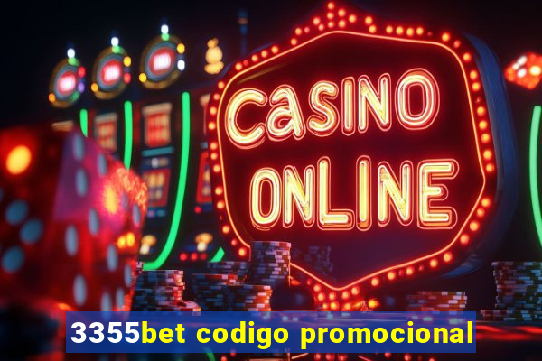 3355bet codigo promocional